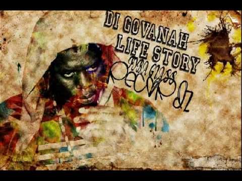 Di Govanah - Life Story - Prod By FybaGlass Records 2013 !!!!!!