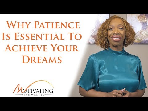 Why Patience Is Essential To Achieve Your Dreams - Lisa Nichols