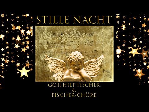 Gotthilf Fischer & Fischer-Chöre - Stille Nacht