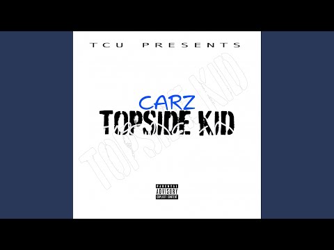 Carz - Topside Kid