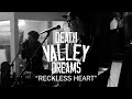 Death Valley Dreams "Reckless Heart"