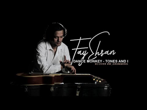Tones and I - Dance Monkey (W-Drumming Cover) - Fay Ehsan