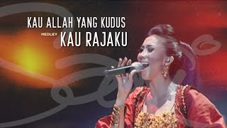 Download lagu Sari Simorangkir - 01. Kau Allah yang Kudus medley Kau Rajaku (The Creator Live Concert) mp3