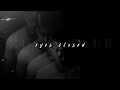 Imagine Dragons Eyes Closed Slowed Reverb