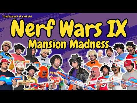 Nerf Wars IX - Mansion Madness! | ToneFrance & Friends