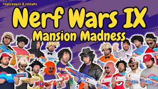 Nerf Wars IX - Mansion Madness! | ToneFrance & Friends