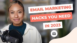 Email marketing hacks in 2023: how to grow an email list quickly and write emails that people OPEN