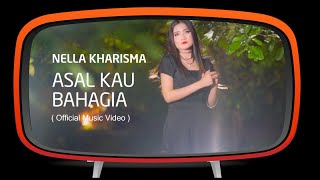 Download lagu Nella Kharisma - Asal Kau Bahagia mp3 Download lagu Nella Kharisma - Asal Kau Bahagia mp3