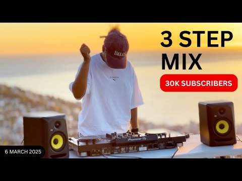 3 STEP Mix - 30k Subscribers Celebration