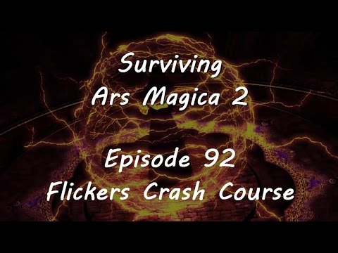 Surviving Ars Magica - Episode 92 - Flickers Crash Course