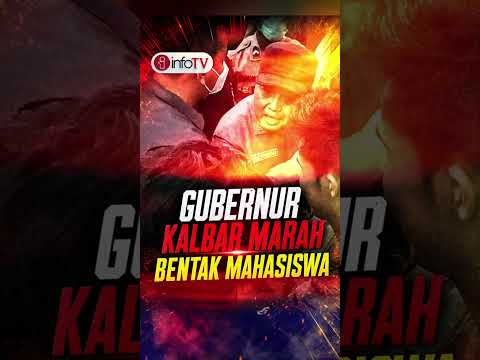 GUBERNUR KALBAR MARAH BENTAK MAHASISWA