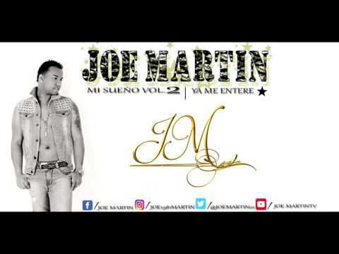 Joe Martin - Ya Me Entere