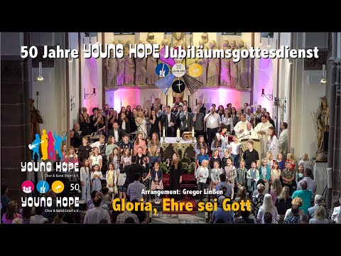 2023 50 Jahre YOUNG HOPE - Jubiläumsmesse Eitorf - 03 Gloria, Ehre sei Gott - (Gregor Linßen - Arr.)