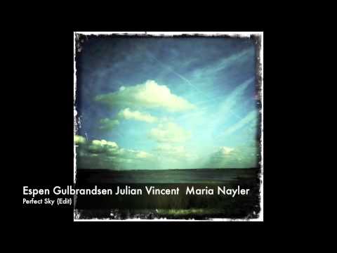 Espen Gulbrandsen vs. DJ Julian Vincent feat. Maria Nayler - "Perfect Sky" Edit + Lyrics