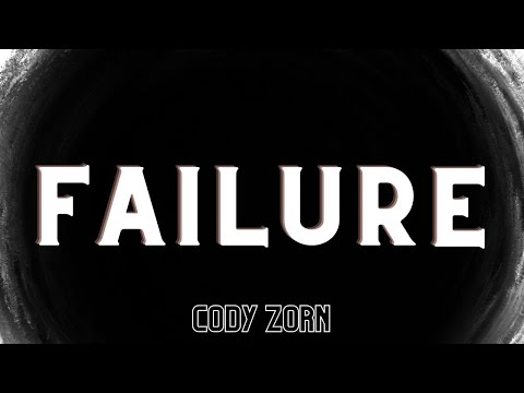 CODY ZORN - "FAILURE"
