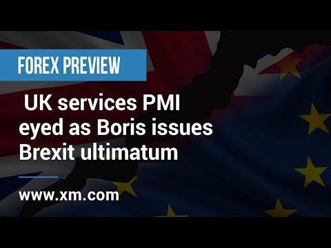 Forex Preview: 02/10/2019 - UK services PMI eyed as Boris issues Brexit ultimatum