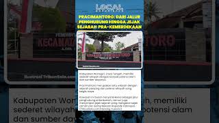 Pracimantoro, Dari Jalur Penghubung hingga Jejak Sejarah Pra-Kemerdekaan