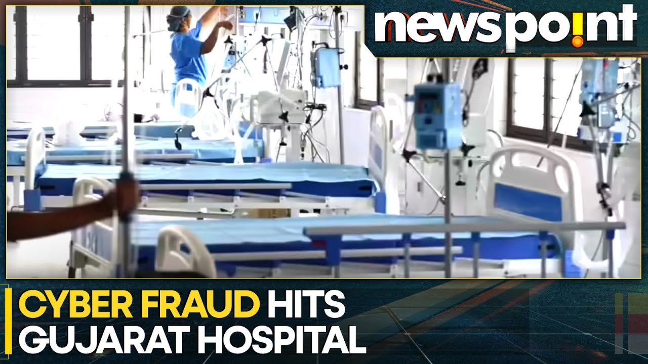 Gujarat Hospital Cyber Fraud: 'Bizarre' Cyber Fraud in Gujarat Hospital | WION NEWSPOINT