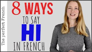 8 ways to say HI / BONJOUR in French | Become fluent in French | French basics for beginners