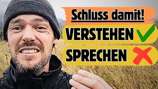 Nicht nur VERSTEHEN, sondern auch SPRECHEN! | Einfach Deutsch lernen B1/B2