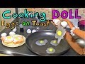 Doll Stop Motion Cooking Doll Eggs On Toast DelightfulDolls