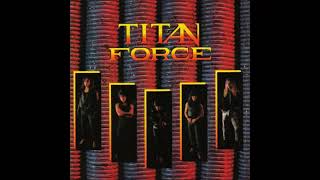Titan Force - Titan Force 1989 Full Album
