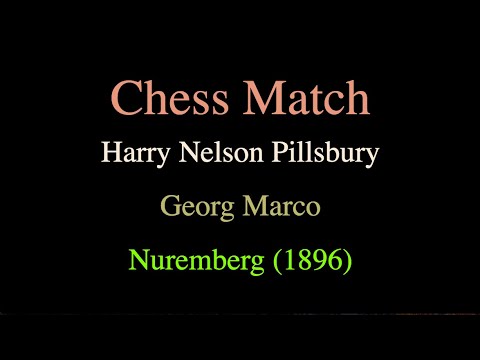 Harry Nelson Pillsbury vs Georg Marco - Nuremberg (1896)