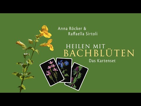 Heilen mit Bachblüten - Das Kartenset (Anna E. Röcker)