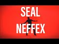 Seal, NEFFEX - Waiting For You  Remix