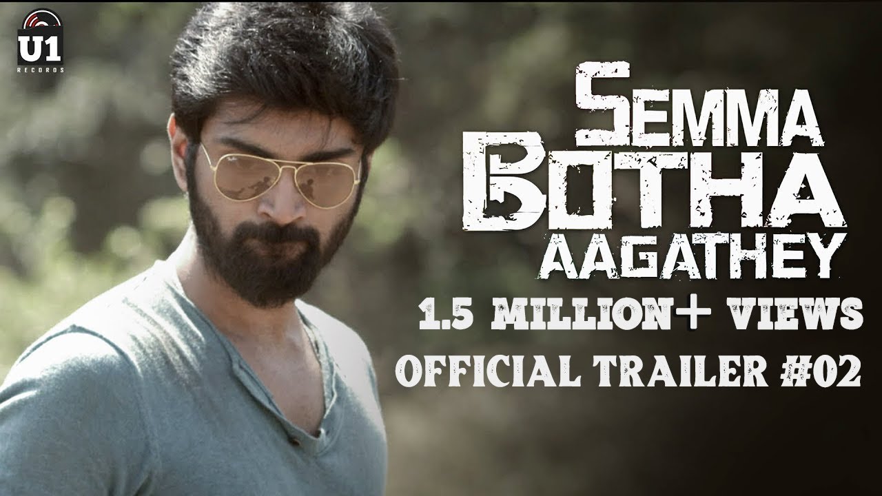 Semma Botha Aagathey Official Trailer