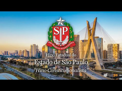 Hino do Estado de São Paulo "Hino Constitucionalista" | Anthem of the Brazilian State of Sao Paulo