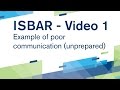 ISBAR Video 1 Example Of Poor Communication Unprepared