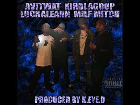 KirbLaGoop x Luckaleannn x Avi Twat x Mitch