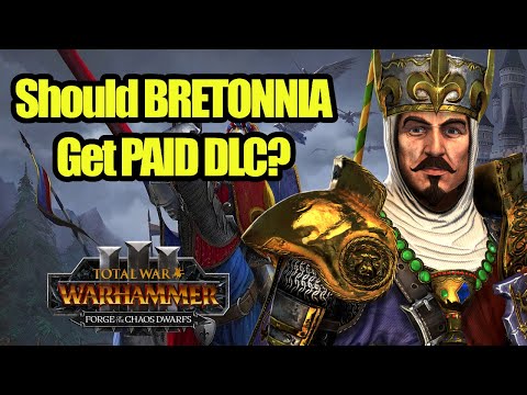 Should BRETONNIA Start Getting PAID DLC? - Total War Warhammer 3