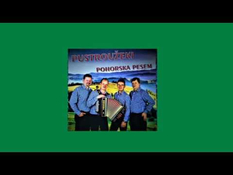 PUSTROUŽEKI - DEKLE MOJE,ZDAJ PA VEM