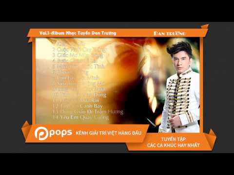 VOL.1 || ALBUM NHẠC TUYỂN ĐAN TRƯỜNG