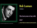 Bob Luman - The best years of my wife (new mono to stereo mix)