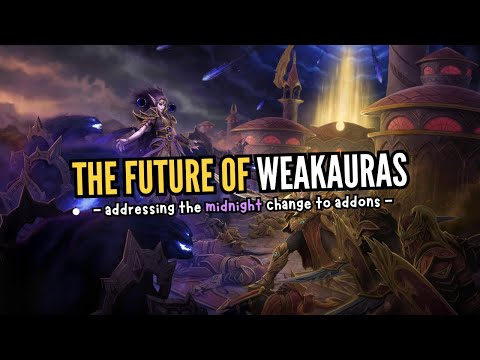 The Future of WeakAuras in World of Warcraft Midnight