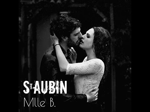 St Aubin - Mlle B (Clip Officiel)