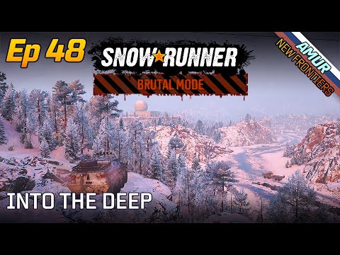 SnowRunner | Brutal Mode | Episode 48 - Amur - Into The Deep