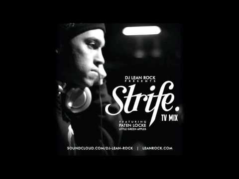 DJ Lean Rock | STRIFE.TV MIX (full)  | Feat. Paten Locke