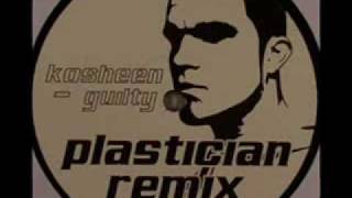 Kosheen  Guilty Plastician remix