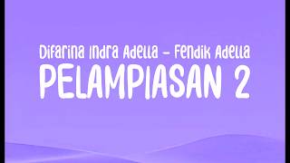 Download lagu PELAMPIASAN 2 - Difarina Indra Adella (  Lyric Video ) mp3