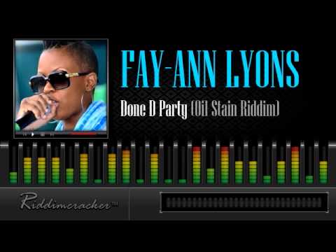 Fay-Ann Lyons - Done D Party (Oil Stain Riddim) [Soca 2014]