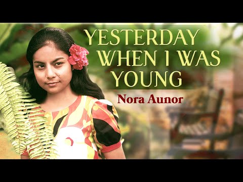 YESTERDAY WHEN I WAS YOUNG - Nora Aunor (Lyric Video)