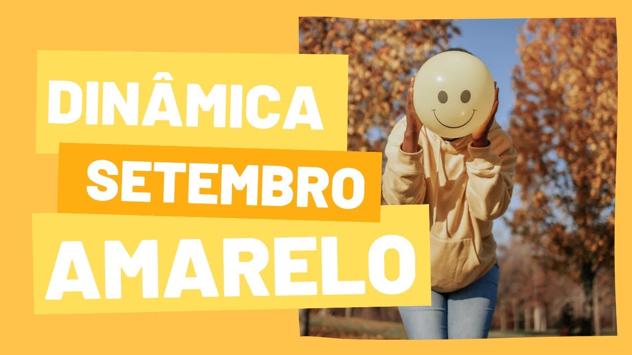 Dinâmica sobre o setembro amarelo