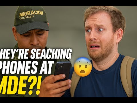 Medellín Airport Crackdown: Why They’re Going Through Your Phone UPON DEPARTURE