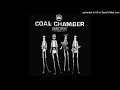 Coal Chamber - Alienate Me