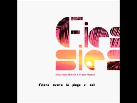MISS MARY BOCCIA & FRABA PROJECT - Fiesta siesta (Alex Berti Remix)