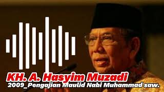 Download lagu Pengajian oleh KH. A. Hasyim Muzadi tahun 2009 tentang Maulid Nabi Muhammad saw. mp3